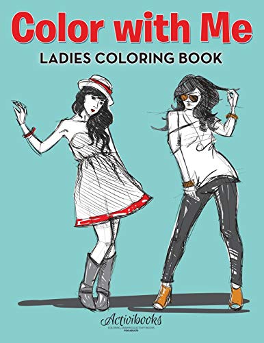 Color with Me  Ladies Coloring Book [Paperback]