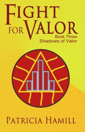 Fight For Valor (shadows Of Valor) (volume 3) [Paperback]