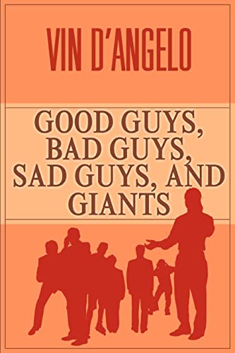 Good Guys, Bad Guys, Sad Guys, and Giants [Paperback]