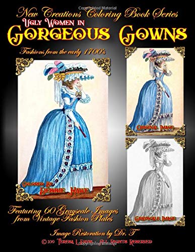 New Creations Coloring Book Series  Ugly Women in Gorgeous Gowns [Unknown]