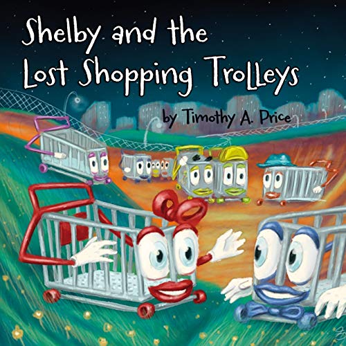 Shelby And The Lost Shopping Trolleys [Paperback]