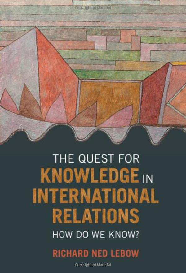 The Quest for Knowledge in International Relations How Do We Know [Hardcover]