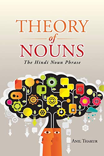Theory Of Nouns The Hindi Noun Phrase [Paperback]