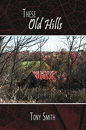 These Old Hills [Paperback]