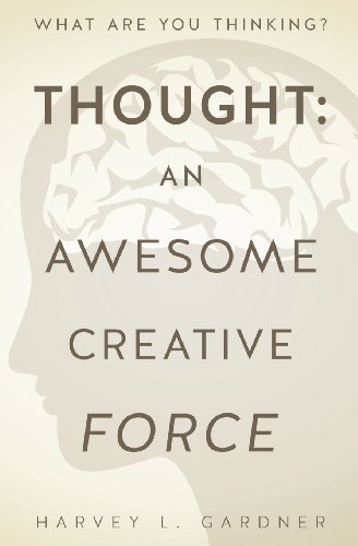 Thought An Awesome Creative Force [Paperback]