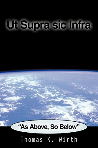 Ut Supra Sic Infr  As above, So Below [Paperback]