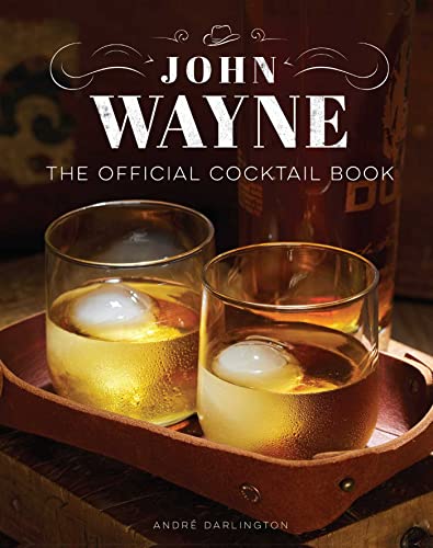 John Wayne The Official Cocktail Book [Hardcover]