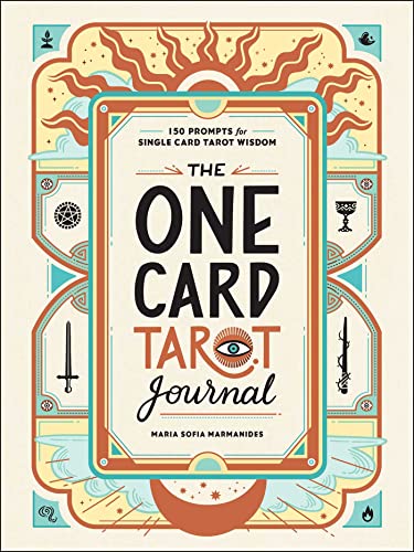 The One Card Tarot Journal 150 Prompts for Single Card Tarot Wisdom [Hardcover]