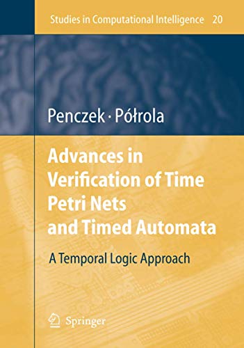 Advances in Verification of Time Petri Nets and Timed Automata A Temporal Logic [Paperback]