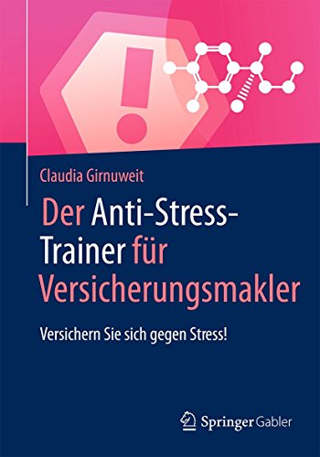 Der Anti-Stress-Trainer fr Versicherungsmakler Versichern Sie sich gegen Stres [Paperback]