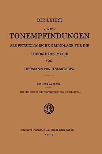 Die Lehre von den Tonempfindungen als Physiologische Grundlage fr die Theorie d [Paperback]