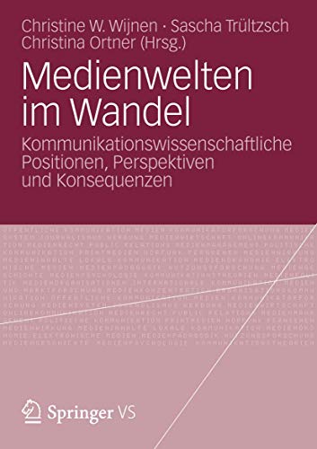 Medienwelten im Wandel Kommunikationswissenschaftliche Positionen, Perspektiven [Paperback]