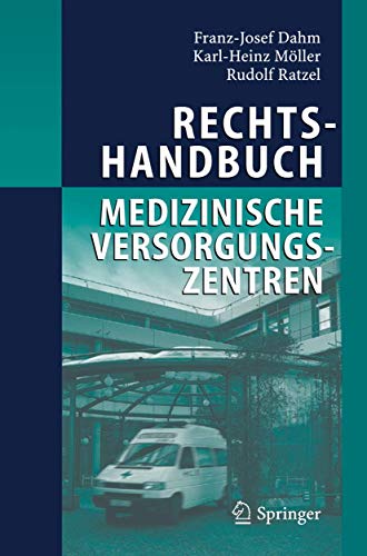 Rechtshandbuch Medizinische Versorgungszentren Grndung, Gestaltung, Arbeitstei [Hardcover]
