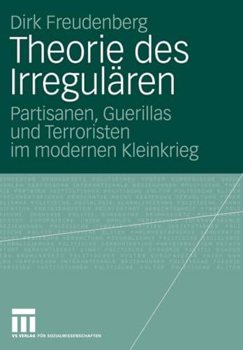Theorie des Irregulren Partisanen, Guerillas und Terroristen im modernen Klein [Paperback]