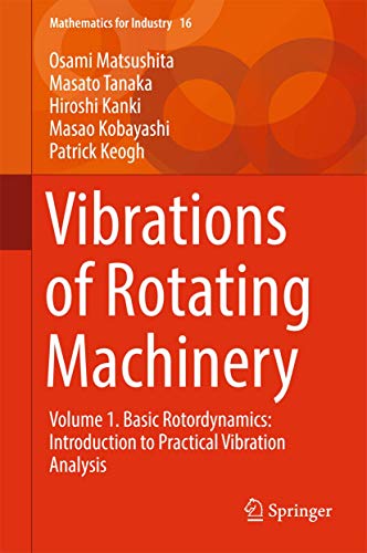 Vibrations of Rotating Machinery Volume 1. Basic Rotordynamics Introduction to [Hardcover]
