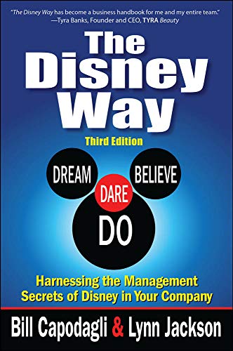 The Disney WayHarnessing the Management Secrets of Disney in Your Company, Thir [Hardcover]