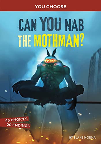 Can You Nab the Mothman An Interactive Monster Hunt [Paperback]