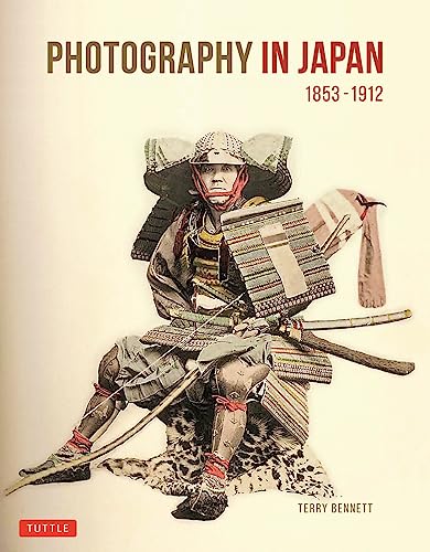 Photography in Japan 1853-1912 Second Edition [Hardcover]