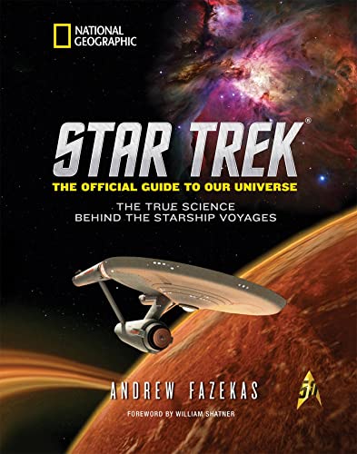 Star Trek The Official Guide to Our Universe The True Science Behind the Starsh [Hardcover]