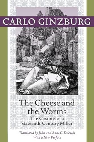 The Cheese And The Worms The Cosmos Of A Sixteenth-Century Miller [Paperback]