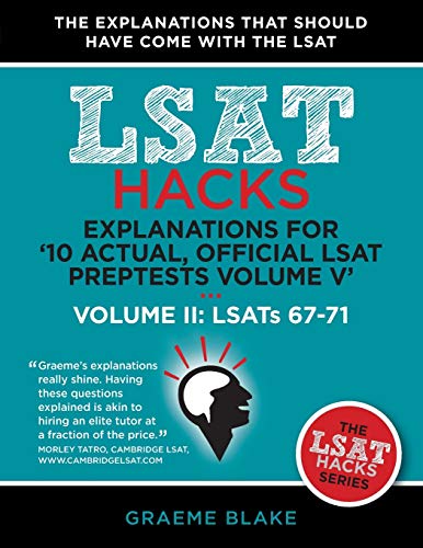 Explanations For '10 Actual, Official Lsat Preptests Volume V' Lsats 62-71 - Vo [Paperback]
