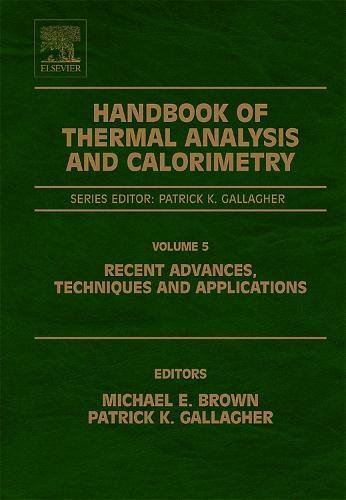 Handbook of Thermal Analysis and Calorimetry Recent Advances, Techniques and Ap [Hardcover]