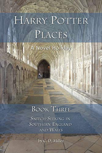 Harry Potter Places Book Three-Snitch-Seeking in Southern England and Wales  Sn [Paperback]