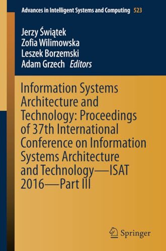Information Systems Architecture and Technology Proceedings of 37th Internation [Paperback]