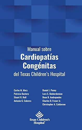 Manual Sobre Cardiopatias Congenitas Del Texas Children's Hospital