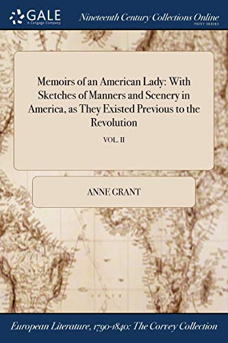 Memoirs of an American Lady  With Sketches of Manners and Scenery in America, A [Paperback]