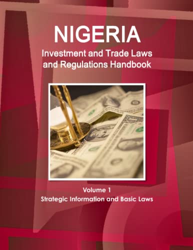 Nigeria Investment And Trade Laws And Regulations Handbook (world Law Business L [Perfect Paperback]