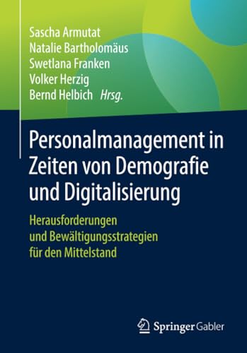 Personalmanagement in Zeiten von Demografie und Digitalisierung Herausforderung [Paperback]