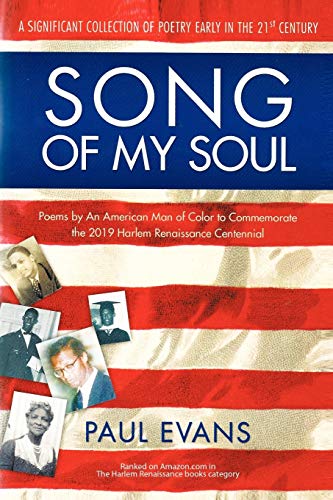 Song of My Soul  Poems by an American Man of Color to Commemorate the 2019 Harl [Paperback]