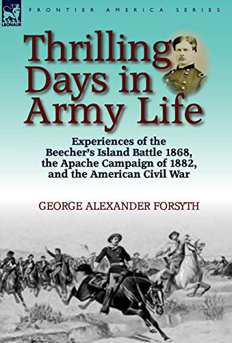 Thrilling Days in Army Life  Experiences of the Beecher's Island Battle 1868, t [Hardcover]