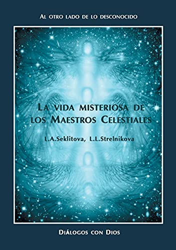 Vida Misteriosa De Los Maestros Celestiales