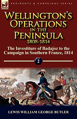 Wellington's Operations in the Peninsula 1808-1814  Volume 2-the Investiture of [Paperback]