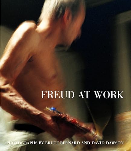 Freud at Work Lucian Freud in Conversation with Sebastian Smee [Hardcover]