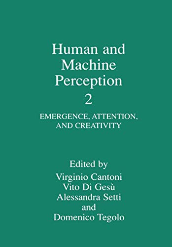 Human and Machine Perception 2 Emergence, Attention, and Creativity [Paperback]