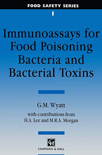 Immunoassays for Food-poisoning Bacteria and Bacterial Toxins [Paperback]