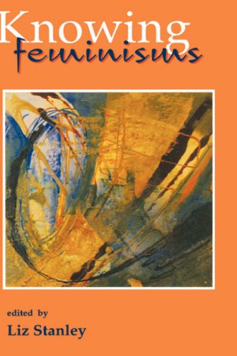Knowing Feminisms On Academic Borders, Territories and Tribes [Paperback]
