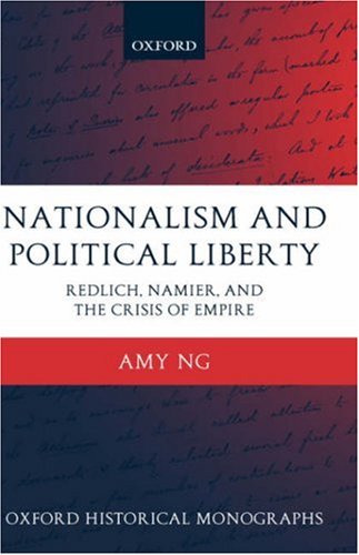 Nationalism and Political Liberty Redlich, Namier, and the Crisis of Empire [Hardcover]