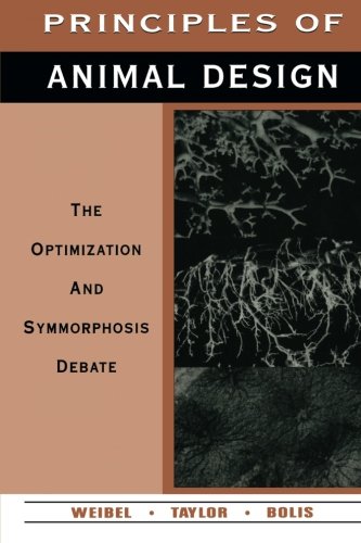 Principles of Animal Design The Optimization and Symmorphosis Debate [Paperback]