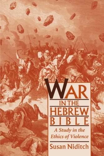 War in the Hebrew Bible A Study in the Ethics of Violence [Paperback]