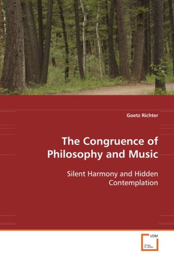 Congruence of Philosophy and Music Silent Harmony and Hidden Contemplation [Paperback]