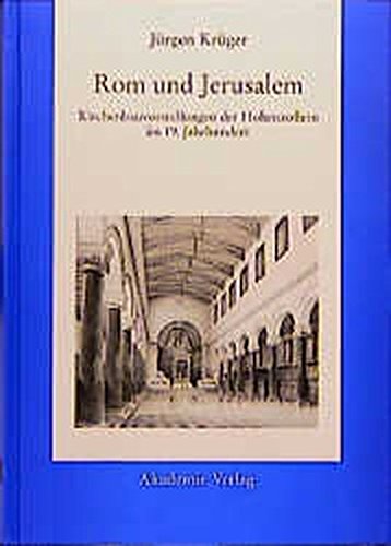 Rom und Jerusalem - Kirchenbauvorstellungen der Hohenzollern Im 19. Jahrhundert [Hardcover]