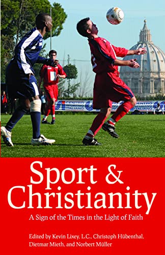 Sport And Christianity A Sign Of The Times In The Light Of Faith [Paperback]