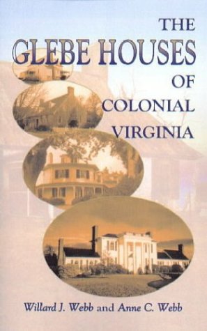 The Glebe Houses Of Colonial Virginia [Paperback]