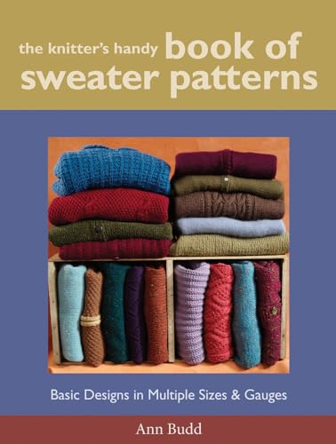 The Knitter's Handy Book of Sweater Patterns Basic Designs in Multiple Sizes an [Spiral bound]