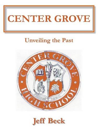 Center Grove  Unveiling the Past [Paperback]