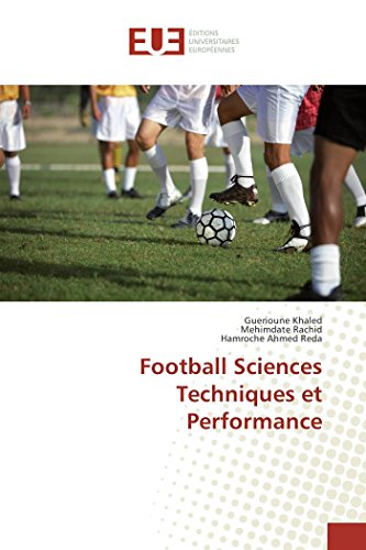 Football Sciences Techniques Et Performance (french Edition) [Paperback]